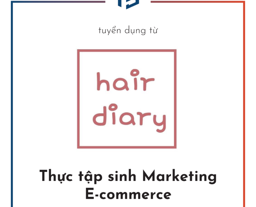 Hair Diary Tuyển Thực Tập Sinh Marketing E-Commerce